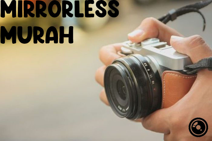 Mirrorless Murah